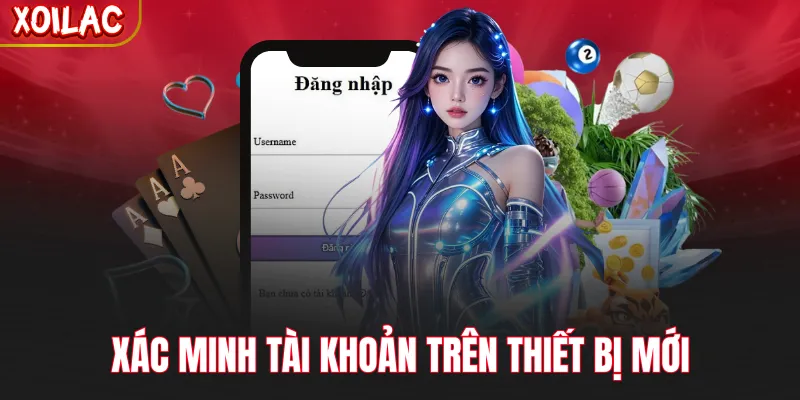 Xác minh tài khoản trên thiết bị mới